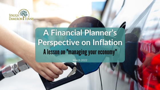 A Financial Planners Perspective on Inflation - March2022-1