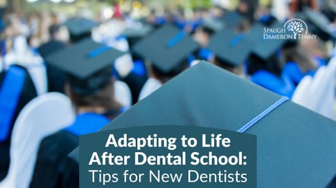 7 Smart Tips for Dentists Starting Their Careers After Dental School