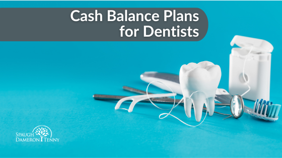 Cash Balance Plans for Dentists