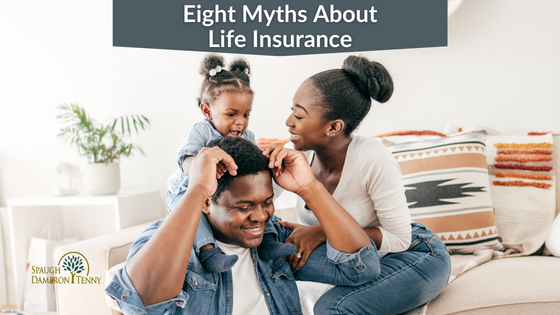 Eight Myths about Life Insurance