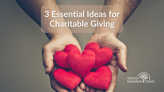 Essential Ideas for Charitable Giving