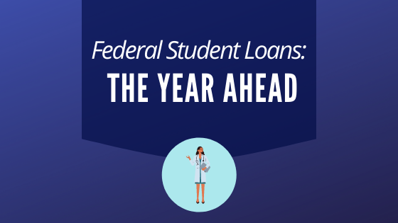 Federal Student Loans - the Year Ahead