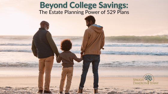 Beyond College Savings The Estate Planning Power of 529 Plans