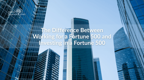 The Difference Between Working for and Investing in a Fortune 500