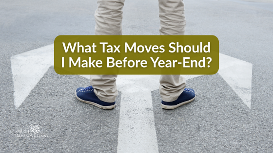 What Tax Moves Should I Make Before Year-End