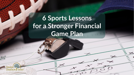 6 Sports Lessons for a Stronger Financial Game Plan