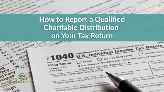 How to Report a Qualified Charitable Distribution on Your Tax Return