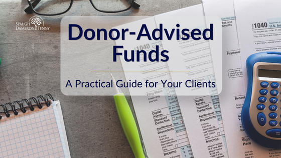 Donor-Advised Funds A Practical Guide for Your Clients