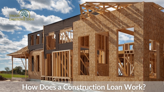 How Does a Construction Loan Work