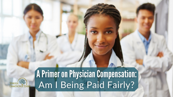 Physician Compensation - Am I Being Paid Fairly