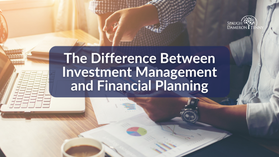The Difference Between Investment Management and Financial Planning - 1
