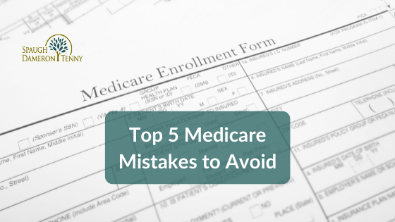 Top 5 Medicare Mistakes to Avoid