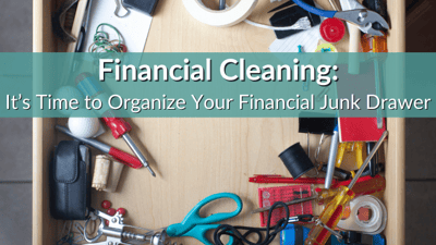 What's in Your Financial Junk Drawer?