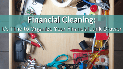 What's in Your Financial Junk Drawer?