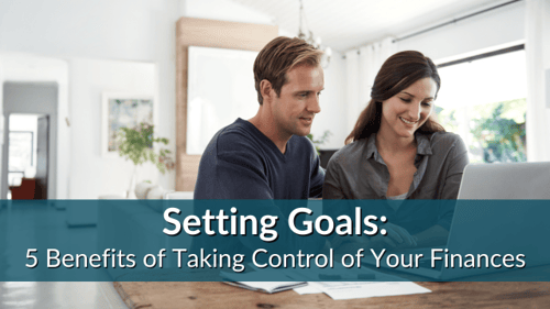 5 Reasons Goal Setting Helps You Make Better Financial and Life Decisions