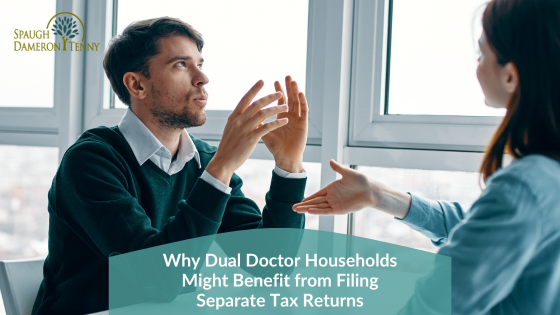 Why Dual Doctor Households Might Benefit from Filing Separate Tax Returns (2)