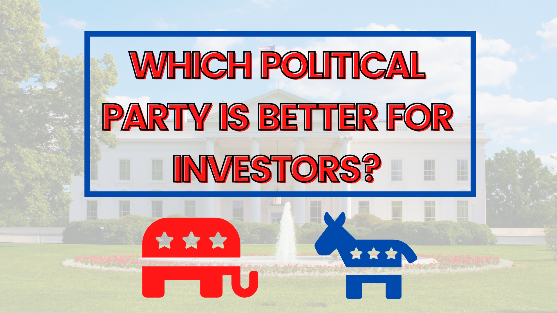 which political party is better for investors