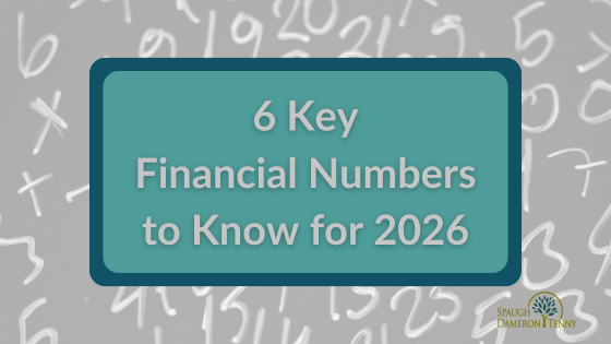 6 Financial Numbers to Know in 2026: Updates to Tax & Savings Rules