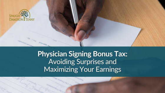 How Physicians Can Avoid Surprises With Their Signing Bonus Tax